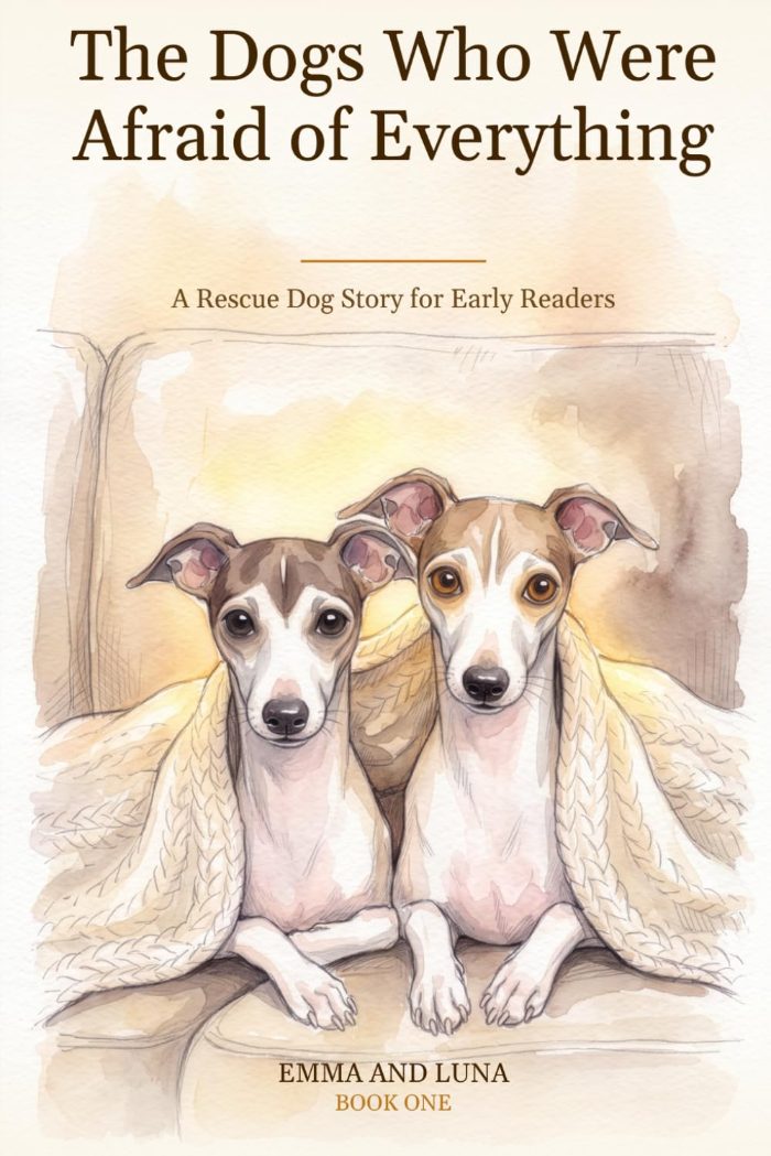 The Dogs Who Were Afraid of Everything cover